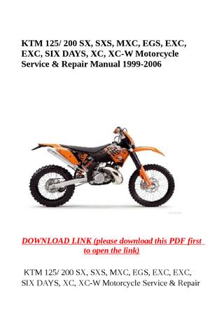 download KTM 125 200 SX SXS MXC EGS EXC EXC SIX DAYS XC XC W Motorcycle able workshop manual